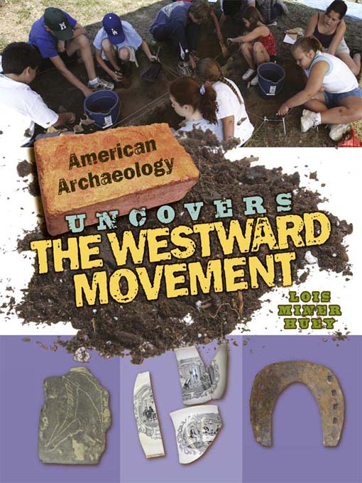 Title details for Uncovers the Westward Movement by Lois Miner Huey - Available
